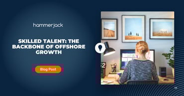 Skilled Talent: The Backbone of Offshore Growth