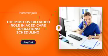 The Most Overloaded Role in&nbsp;Aged Care and Home Healthcare&nbsp;Operations: Scheduling