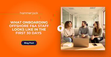What Onboarding Offshore F&A Staff Looks Like in the First 30 Days