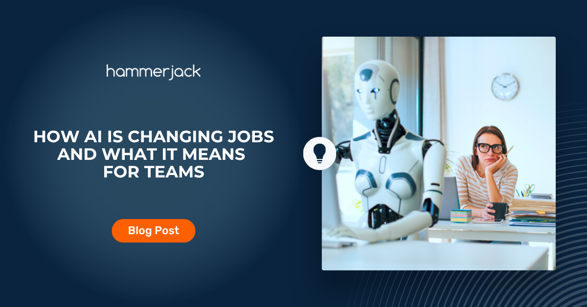 How AI Is Changing Jobs and What It Means for Teams