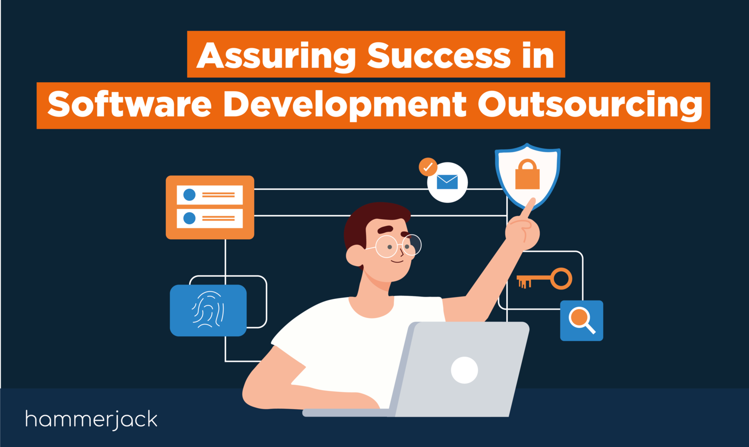 Assuring Success in Software Development Outsourcing - hammerjack